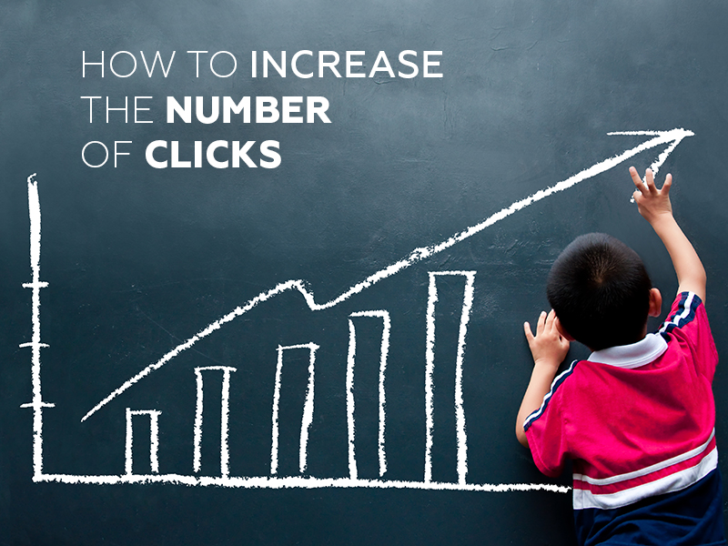 increase the number of clicks